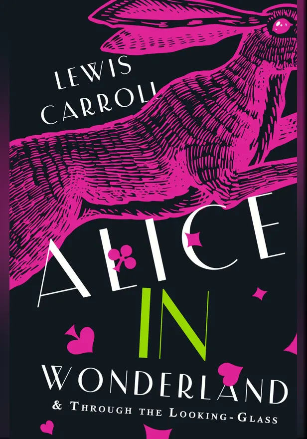 Alice's Adventures in Wonderland. Through the Looking-Glass, and What Alice Found There. Обложка