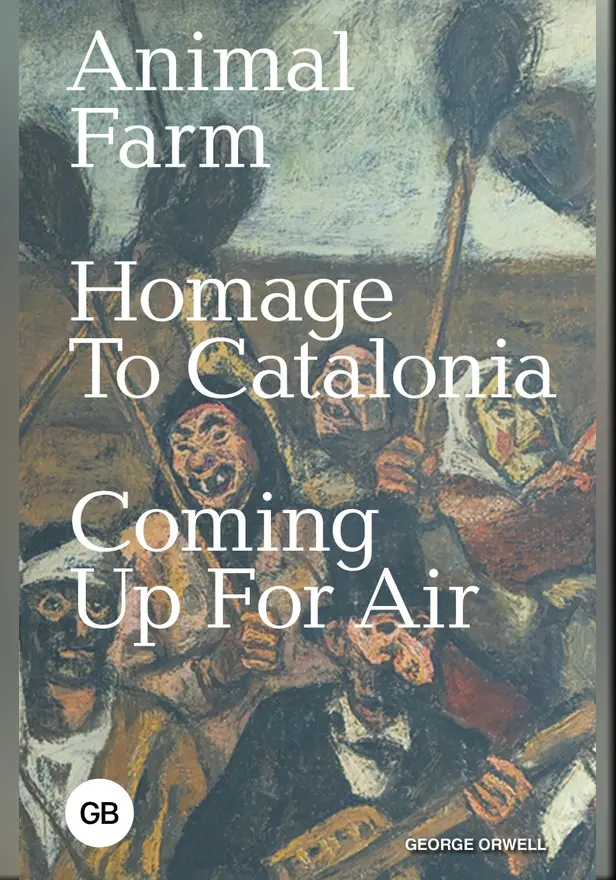 Animal Farm; Homage to Catalonia; Coming Up for Air. Обложка